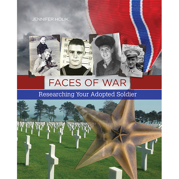 Faces of War: Researching Your Adopted Soldier